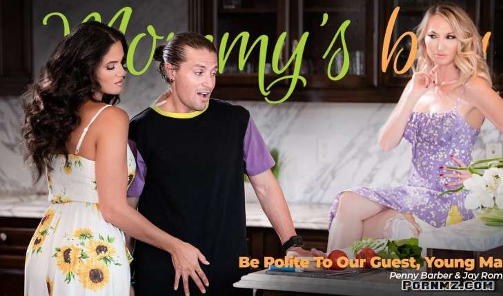 MommysBoy – Penny Barber Be Polite To Our Guest Young Man