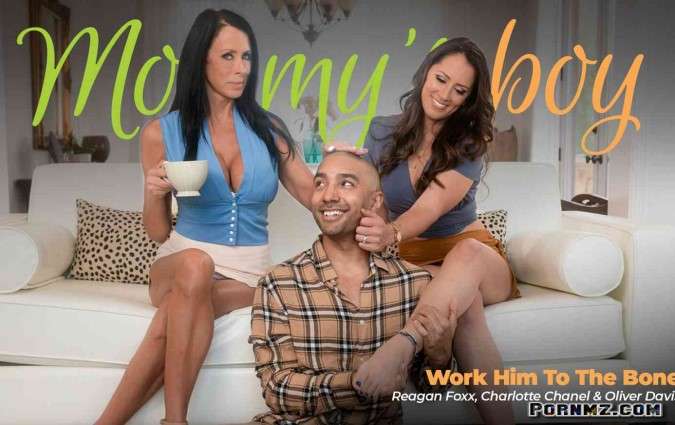MommysBoy – Reagan Foxx Charlotte Chanel Work Him To The Bone