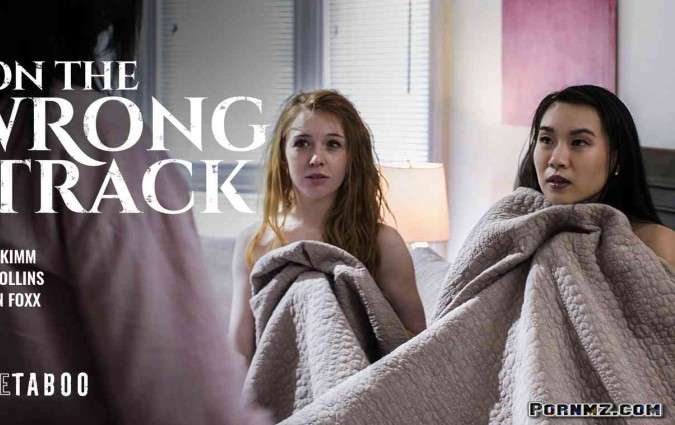 PureTaboo – Reagan Foxx Madi Collins Kimmy Kimm On The Wrong Track