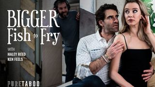 PureTaboo – Haley Reed Bigger Fish To Fry