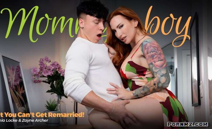 [MommysBoy] Sophia Locke – But You Cant Get Remarried