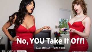 [Transfixed] Izzy Wilde Cami Strella – No YOU Take It Off