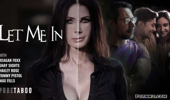 [PureTaboo] Reagan Foxx Shay Sights Hailey Rose – Let Me In