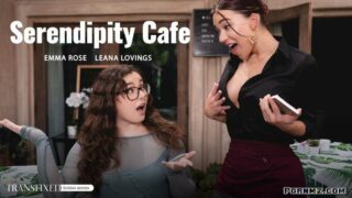 [TransFixed] Emma Rose Leana Lovings – Serendipity Cafe