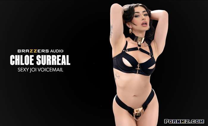 [Brazzers] Chloe Surreal – Sexy JOI Voicemail
