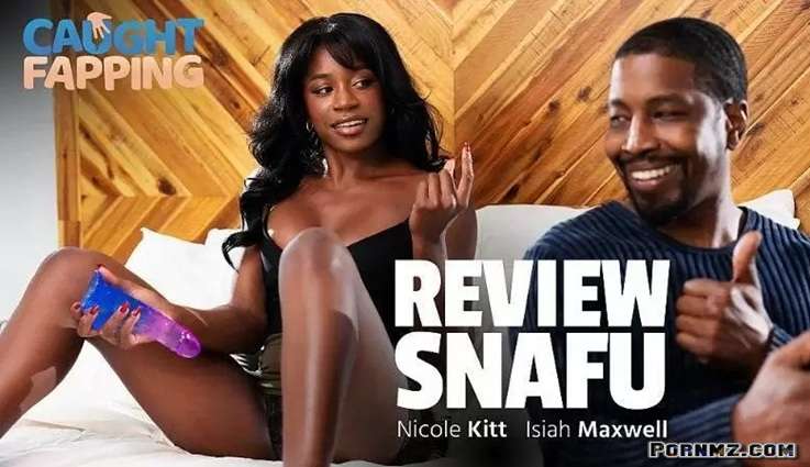[CaughtFapping] Nicole Kitt Review Snafu