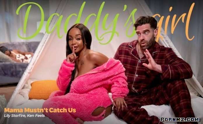 [DaddysGirl] Lily Starfire – Mama Mustnt Catch Us
