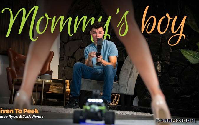 [MommysBoy] Richelle Ryan – Driven To Peek