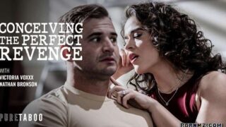 PureTaboo Victoria Voxxx Conceiving The Perfect Revenge Pornmz