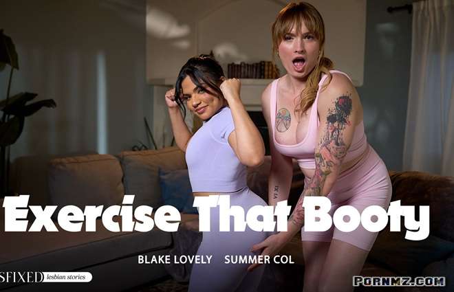 [Transfixed] Exercise That Booty Summer Col Blake Lovely