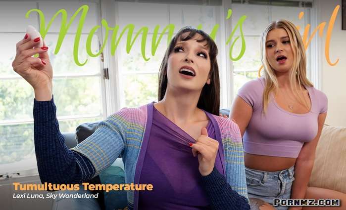 (MommysGirl) Tumultuous Temperature – Lexi Luna, Sky Wonderland